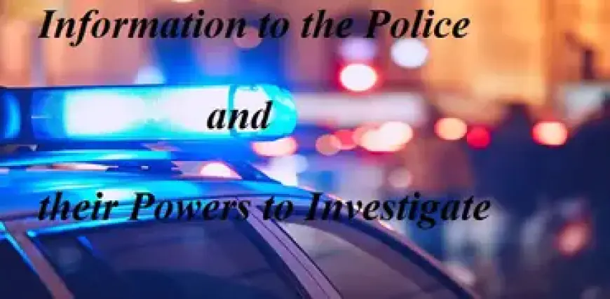 Police Investigations: How does the police investigate the case in India? Full Procedure