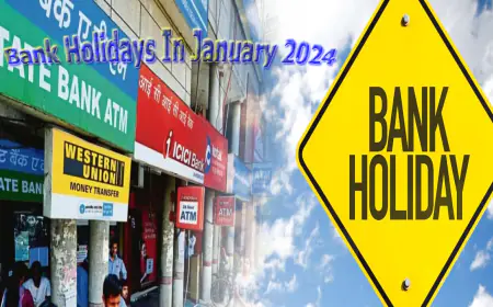 Bank Holiday 2024: Banks to Remain Closed from January 7th to 28th - Important Notice for Users