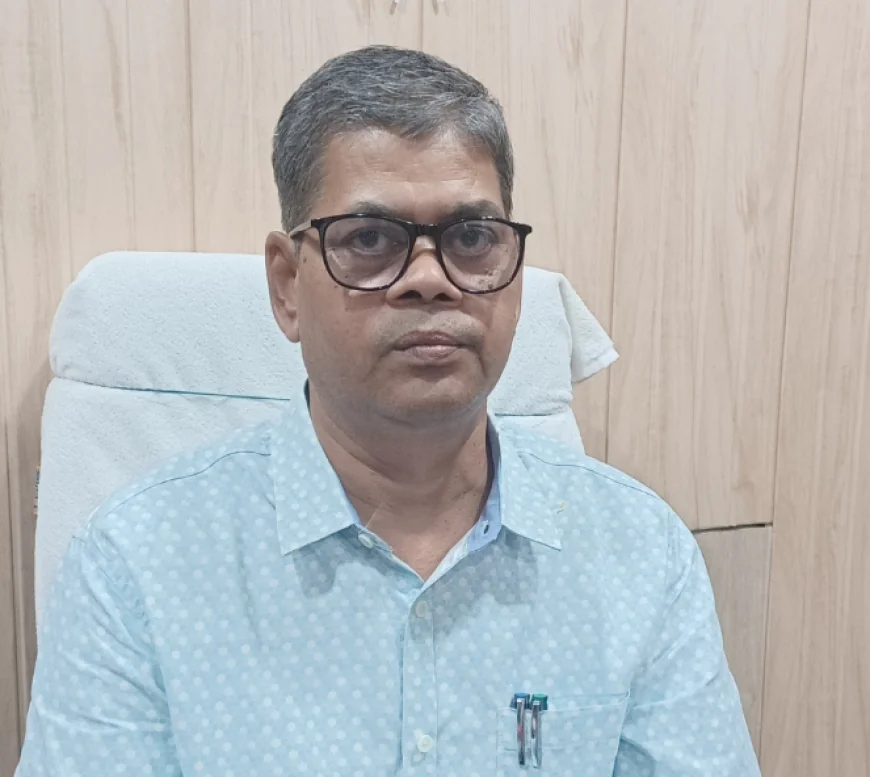 ग्रामीण अंचल में प्रत्येक अस्वस्थ व्यक्ति को स्वस्थ रखने का स्वास्थ्य विभाग का प्रमुख लक्ष्य.......... डॉ राजेंद्र प्रसाद सीएमओ