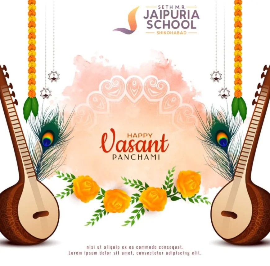 Firozabad News/जयपुरिया स्कूल शिकोहाबाद में वसंत पंचमी और पराक्रम दिवस का हुआ आयोजन