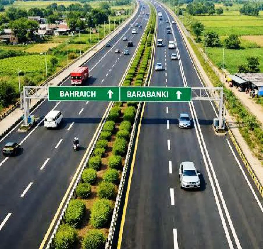 बाराबंकी से बहराइच तक का राजमार्ग सीमा पार व्यापार का महत्वपूर्ण आधार बनेगा